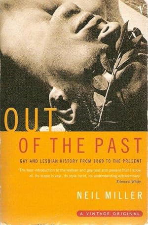 Seller image for OUT OF THE PAST, GAY AND LESBIAN HISTORY FROM 1869 TO THE PRESENT, for sale by tsbbooks