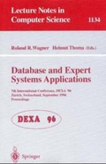 Seller image for Database and Expert Systems Applications: 7th International Conference, Dexa '96, Zurich, Switzerland, September 9 - 13, 1996. Proceedings: International . 7th (Lecture Notes in Computer Science) for sale by Versandbuchhandlung Kisch & Co.