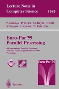 Seller image for Euro-Par '99 Parallel Processing: 5th International Euro-Par Conference, Toulouse, France, August 31 - September 3, 1999, Proceedings: Fifth International . (Lecture Notes in Computer Science) for sale by Versandbuchhandlung Kisch & Co.