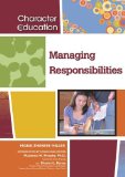 Seller image for Managing Responsibilities (Character Education (Chelsea House)) for sale by Versandbuchhandlung Kisch & Co.