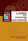 Immagine del venditore per Living with Alcoholism and Drug Addiction (Teen's Guides) venduto da Versandbuchhandlung Kisch & Co.