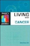 Bild des Verkufers fr Living with Cancer (Teen's Guides) zum Verkauf von Versandbuchhandlung Kisch & Co.