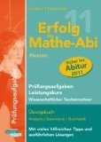 Image du vendeur pour Erfolg im Mathe-Abi 2011 Hessen Prfungsaufgaben Leistungskurs wiss. Taschenrechner: bungsbuch Analysis, Geometrie und Stochastik mit vielen hilfreichen Tipps und ausfhrlichen Lsungen mis en vente par Versandbuchhandlung Kisch & Co.