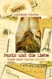Seller image for Paris und die Liebe: Briefe einer Tochter 1966-1967 for sale by Versandbuchhandlung Kisch & Co.