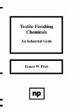 Seller image for Textile Finishing Chemicals: An Industrial Guide for sale by Versandbuchhandlung Kisch & Co.