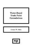 Image du vendeur pour Water-Based Trade Paint Formulations mis en vente par Versandbuchhandlung Kisch & Co.