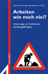 Bild des Verkufers fr Arbeiten wie noch nie: Unterwegs zur Handlungsfhigkeit; zum Verkauf von Che & Chandler Versandbuchhandlung