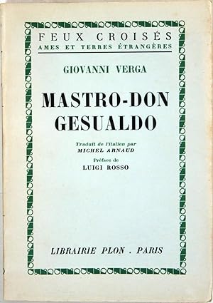 Mastro-Don Gesualdo. Traduit de l'italien par Michel Arnaud. Préface de Luigi Rosso.