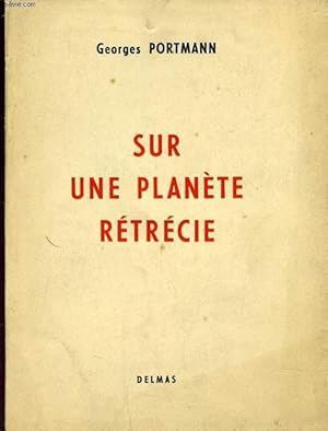 Seller image for SUR UNE PLANETE RETRECIE for sale by Le-Livre