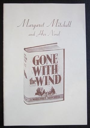 Margaret Mitchell and Her Novel, GONE WITH THE WIND