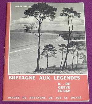 Bild des Verkufers fr LA BRETAGNE AUX LEGENDES - II - De grve en cap zum Verkauf von LE BOUQUINISTE