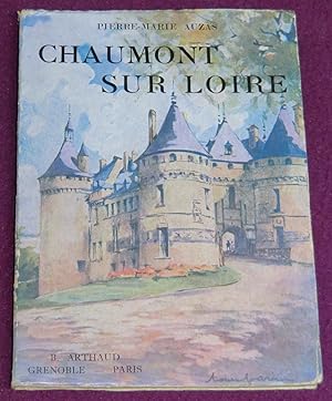 Imagen del vendedor de LE CHTEAU DE CHAUMONT-SUR-LOIRE a la venta por LE BOUQUINISTE