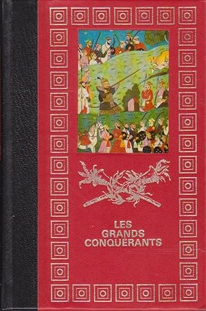 Grands conquérants de l'histoire (Les) : Tamerlan, Cortès et Pizarre, Pierre le Grand