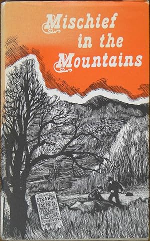 Seller image for Mischief in the Mountains: Strange Tales of Vermont and Vermonters for sale by Cloud Chamber Books