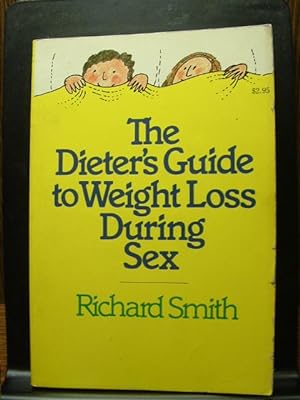 Seller image for THE DIETER'S GUIDE TO WEIGHT LOSS DURING SEX for sale by The Book Abyss