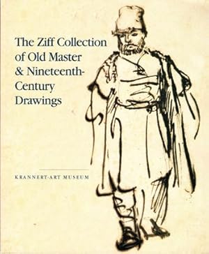 Seller image for The Ziff Collection of Old Master & Nineteenth Century Drawings for sale by Kenneth Mallory Bookseller ABAA