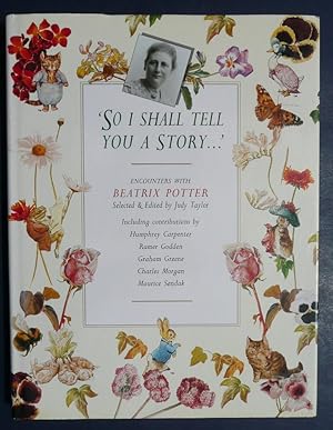 So I Shall Tell You a Story - Encounters with Beatrix Potter