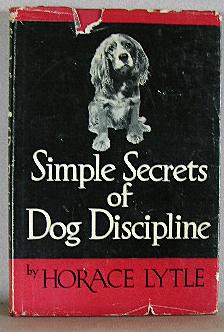 SIMPLE SECRETS OF DOG DISCIPLINE