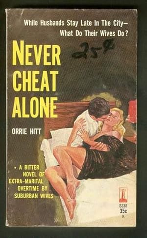 Image du vendeur pour NEVER CHEAT ALONE. ( Beacon Book # B338 ); extra-marital overtime by suburban wives mis en vente par Comic World