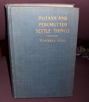 Seller image for POTASH AND PERLMUTTER SETTLE THINGS. for sale by Henry E. Lehrich