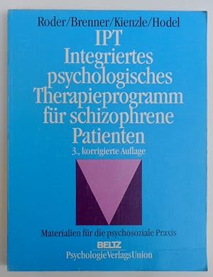 Bild des Verkufers fr IPT - Integriertes Psychologisches Therapieprogramm fr schizophrene Patienten. Mit Abb. u. Tabellen zum Verkauf von Der Buchfreund