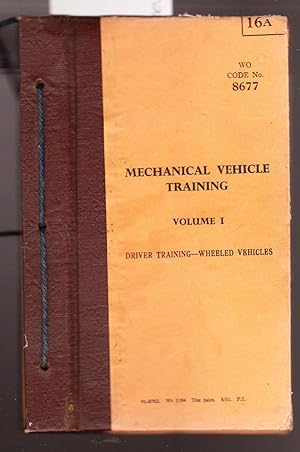 Mechanical Vehicle Training Volume 1 Driver Training - Wheeled Vehicles
