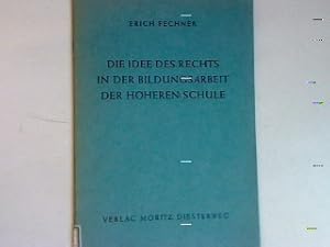 Bild des Verkufers fr Die Idee des Rechts in der Bildungsarbeit der Hheren Schule - ein Beitrag zur Frage der politischen Erziehung. Schriften des Deutschen Philologenverbandes; zum Verkauf von books4less (Versandantiquariat Petra Gros GmbH & Co. KG)