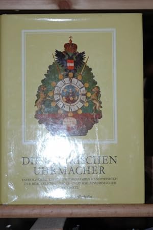 Bild des Verkufers fr Die steirischen Uhrmacher. "Insbesondere ein gantz ehrszambes Handwerkh der brgerlichen Grosz- undt Khlainuhrmacher zu Grtz." zum Verkauf von Antiquariat  Braun