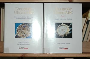 Das große Uhren-ABC. 2. Auflage in zwei Bänden: I. Firmen, Geschichte, Uhrwerke, Uhren-Lexikon, T...
