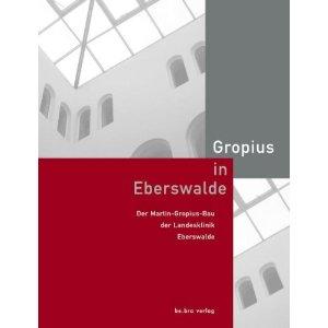 Gropius in Eberswalde. Der Martin-Gropius-Bau der Landesklinik Eberswalde.
