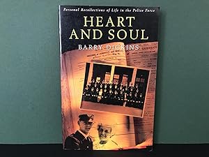 Seller image for Heart and Soul: Personal Recollections of Life in the Police Force for sale by Bookwood