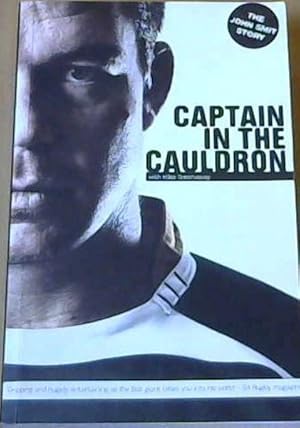 Captain in Cauldron : The John Smit Story