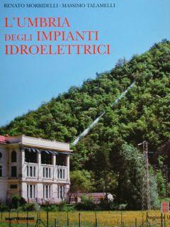 Seller image for L'UMBRIA DEGLI IMPIANTI IDROELETTRICI. for sale by EDITORIALE UMBRA SAS