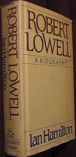 Robert Lowell: A Biography