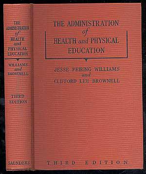 Bild des Verkufers fr The Administration of Health and Physical Education zum Verkauf von Between the Covers-Rare Books, Inc. ABAA