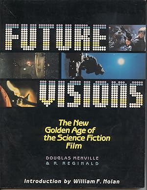 Seller image for Future Visions The New Golden Age of the Science Fiction Film for sale by Frank Hofmann