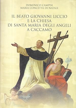 Immagine del venditore per il beato giovanni liccio e la chiesa di santa maria degli angeli a caccamo venduto da Libreria Del Corso