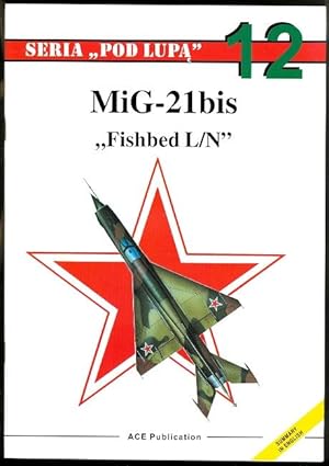 Image du vendeur pour MiG-21bis "FISHBED L/N". SERIA "POD lUPA" 12. mis en vente par Capricorn Books