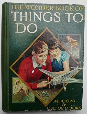 Seller image for The Wonder Book of Things to Do - Indoors & Out of Doors for sale by C. Parritt