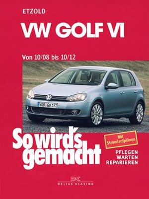Bild des Verkufers fr VW Golf VI von 10/08 bis 10/12 : Benziner 1,2l/ 63kW (85 PS) 6/10-10/12 bis 2,0l/199kW (270 PS) 12/09-10/12. Diesel 1,6l/ 66kW (90 PS) 5/09-10/12 bis 2,0l/ 125kW (170 PS) 5/09-10/12 zum Verkauf von AHA-BUCH GmbH