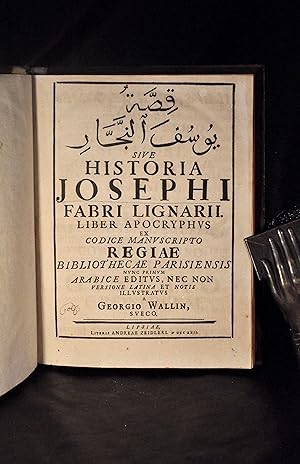 Seller image for Historia Josephi Fabri Lignarii: Liber Apocryphus Ex Codice Manuscripto Regiae Bibliothecae Parisiensis Nunc Primum Arabice Editus, NEC Non Versione Latina Et Notis Illustratus a Georgio Wallin, sveco for sale by L'Oeil de Mercure