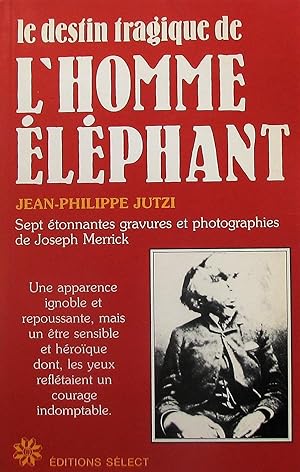 Le destin tragique de l'Homme Éléphant