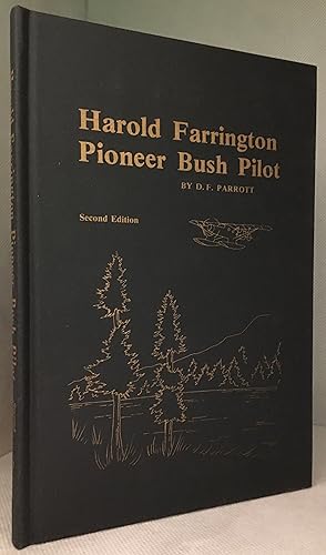Seller image for Harold Farrington Pioneer Bush Pilot for sale by Burton Lysecki Books, ABAC/ILAB