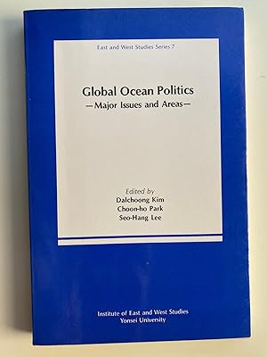 Imagen del vendedor de Global Ocean Politics: Major Issues and Areas (East and West Studies Series 7) a la venta por M.S.  Books