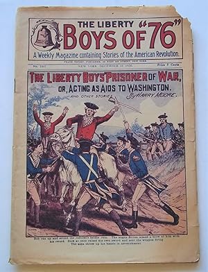 The Liberty Boys of "76" (No. 1041, December 10, 1920): A Weekly Magazine Containing Stories of t...