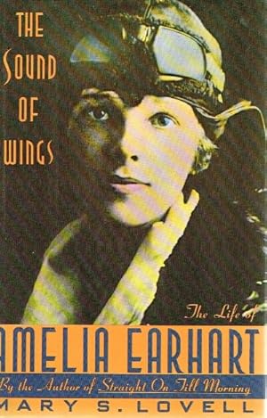 Seller image for The Sound of Wings; The Life of Amelia Earhart for sale by Round Table Books, LLC