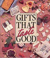 Seller image for Gifts That Taste Good for sale by The Book Faerie