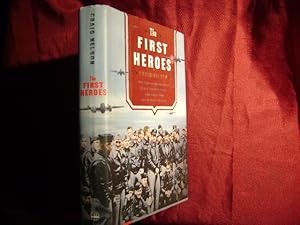 Seller image for The First Heroes. The Extraordinary Story of the Doolittle Raid - America's first World War II Victory. for sale by BookMine