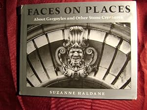 Bild des Verkufers fr Faces on Places. About Gargoyles and Other Stone Creatures. zum Verkauf von BookMine