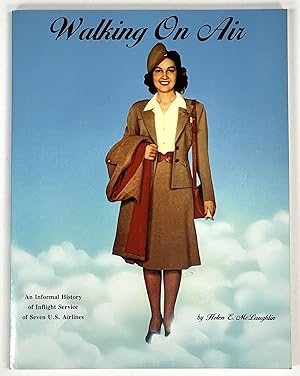Seller image for WALKING On AIR. An Informal History of Inflight Service of Seven U. S. Airlines for sale by Tavistock Books, ABAA
